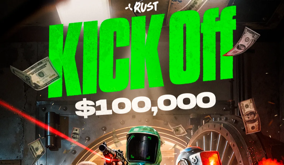 Rust Kick Off tournament key art showing a $100,000 prize pool over a vault break-in scene.